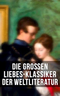 Die großen Liebes-Klassiker der Weltliteratur - Jane Austen - ebook