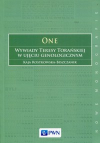 One Wywiady Teresy Torańskiej w ujęciu genologicznym - Kaja Rostkowska-Biszczanik - książka