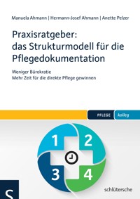 Praxisratgeber: das Strukturmodell für die Pflegedokumentation - Manuela Ahmann - ebook