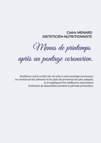 Menus de printemps après un pontage coronarien. - Menard Cédric - ebook