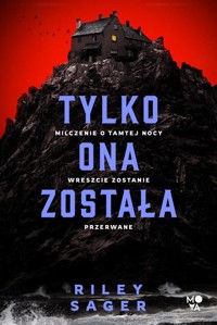 Tylko ona została - Sager Riley - ebook + audiobook + książka