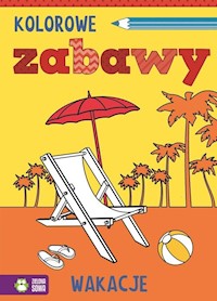 Kolorowe zabawy Wakacje -  - książka