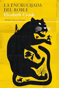 La encrucijada del roble - Elizabeth Crook - ebook