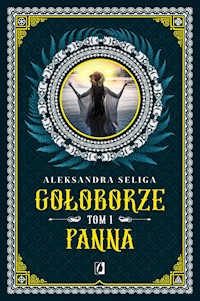 Panna. Gołoborze. Tom 1 - Seliga Aleksandra - ebook + audiobook