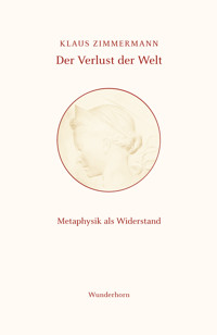 Der Verlust der Welt - Klaus Zimmermann - ebook