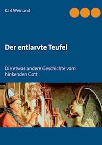 Der entlarvte Teufel - Karl Weinand - ebook