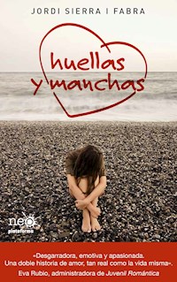 Huellas y manchas - Jordi Sierra Fabra - ebook