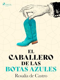 El caballero de las botas azules - Rosalía de Castro - ebook