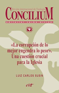 «La corrupción de lo mejor engendra lo peor». Una cuestión crucial para la Iglesia. Concilium 358 (2014) - Luiz Carlos Susin - ebook