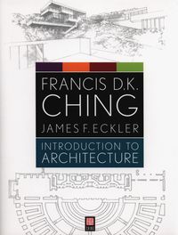 Introduction to Architecture - Ching Francis D. K., Eckler James F. - książka