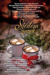 Siedem życzeń - Liliana Fabisińska, Ałbena Grabowska, Małgorzata Kalicińska, Agnieszka Krawczyk, Natasza Socha, Małgorzata Warda, Magdalena Witkiewicz  - ebook + audiobook