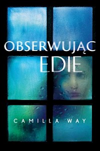 Obserwując Edie - Camilla Way - ebook + książka