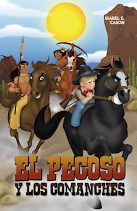 El pecoso y los comanches - Mabel Cason - ebook