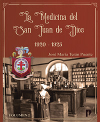 La Medicina del San Juan De Dios 1920 – 1925 Volumen II - José María Terán Puentes - ebook