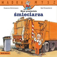 Mądra Mysz. Mam przyjaciela śmieciarza - Ralf Butschkow, Suzanne Schurmann - książka