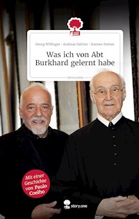 Was ich von Abt Burkhard gelernt habe. Life is a story - story.one -  - ebook