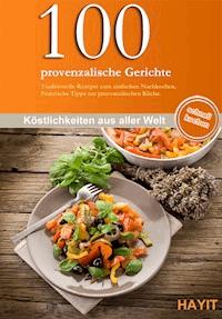 100 provenzalische Gerichte - Nicolai Blechinger - ebook