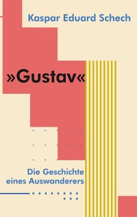 Gustav - Kaspar Eduard Schech - ebook
