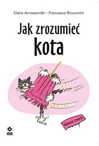 Jak zrozumieć kota - Arrowsmith Claire, Riccomini Francesca - książka