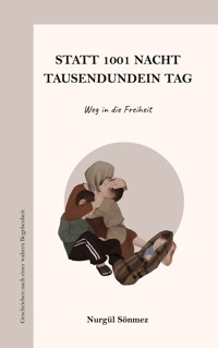 Statt 1001 Nacht - Tausendundein Tag - Nurgül Sönmez - ebook