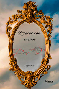 Pájaros con sueños - Lugranis - ebook