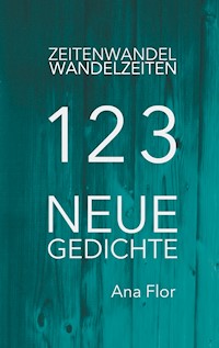 Zeitenwandel-Wandelzeiten - Ana Flor - ebook