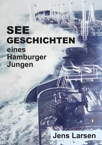 Seegeschichten eines Hamburger Jungen - Jens Larsen - ebook