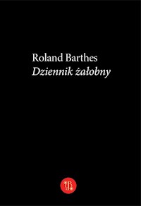 Dziennik żałobny - Roland Barthes - ebook + książka