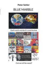 BLUE MARBLE God's work and devil's contribution. - Peter Sohler - ebook