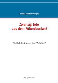 Zwanzig Tote aus dem Führerbunker? -  - ebook