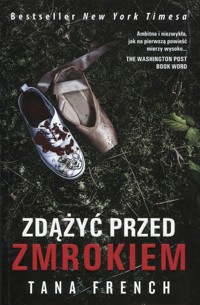 Zdążyć przed zmrokiem - Tana French - ebook + książka