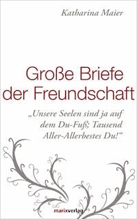 Große Briefe der Freundschaft -  - ebook