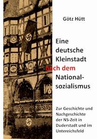 Eine deutsche Kleinstadt nach dem Nationalsozialismus - Götz Hütt - ebook