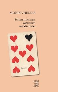 Schau mich an, wenn ich mit dir rede! - Helfer Monika - ebook