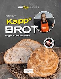 mixtipp Profilinie: Kapps Brot - Peter Kapp - ebook