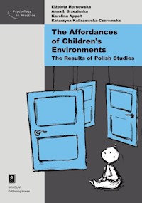 The Affordances of Children’s Environments - Hornowska Elżbieta, Brzezińska Anna, Appelt Karolina, Kaliszewska-Czeremska Katarzyna - książka