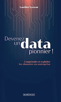 Devenez un data pionnier ! - Gauthier Vasseur - ebook