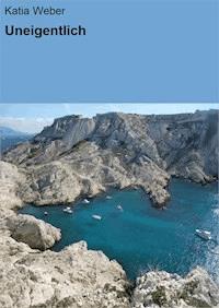 Uneigentlich - Katia Weber - ebook