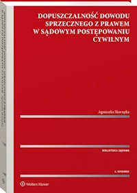 Dopuszczalność dowodu sprzecznego z prawem w sądowym postępowaniu cywilnym - Skorupka Agnieszka - książka