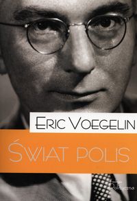 Świat polis - Voegelin Eric - książka