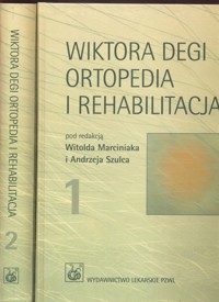 Wiktora Degi ortopedia i rehabilitacja Tom 1 / 2 -  - książka