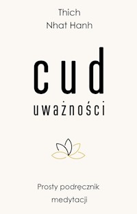 Cud uważności - Hanh Thich Nhat - książka