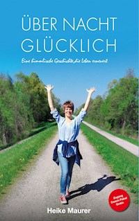 Über Nacht glücklich - Heike Maurer - ebook