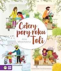 Cztery pory roku Toli - Włodarkiewicz Anna - książka