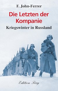 Die Letzten der Kompanie - F. John-Ferrer - ebook