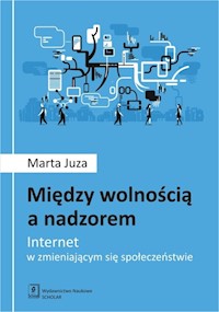 Między wolnością a nadzorem - Juza Marta - książka