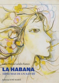 La Habana tiene más de un jueves - Luisa Oneida Landín Ramos - ebook