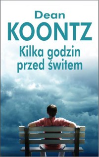 Kilka godzin przed świtem - Dean Koontz - ebook