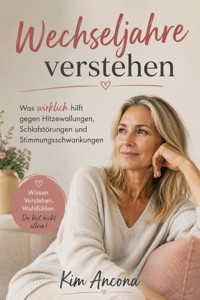 Wechseljahre verstehen - Kim Ancona - ebook