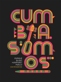 Cumbia somos - Enrique Blanc - ebook